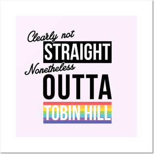 (Clearly Not) Straight (Nonetheless) Outta Tobin Hill - San Antonio Posters and Art